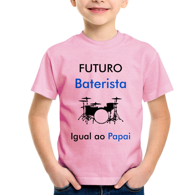 Camiseta Infantil Futuro Baterista Igual ao Papai - Rosa Bebê