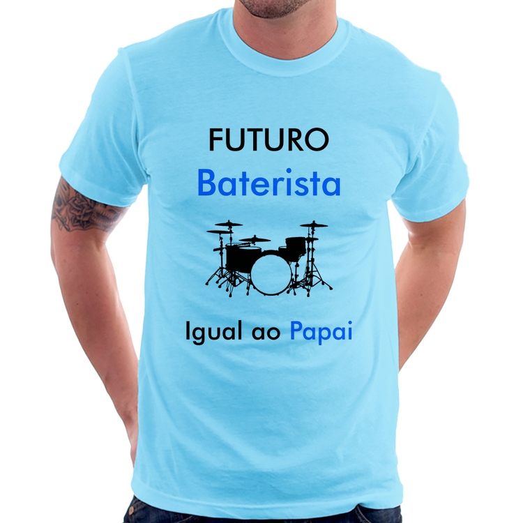 Camiseta Futuro Baterista Igual ao Papai - Azul Bebê