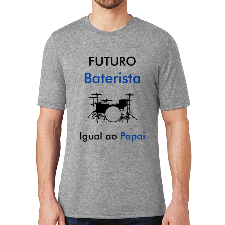 Camiseta Futuro Baterista Igual ao Papai - Cinza