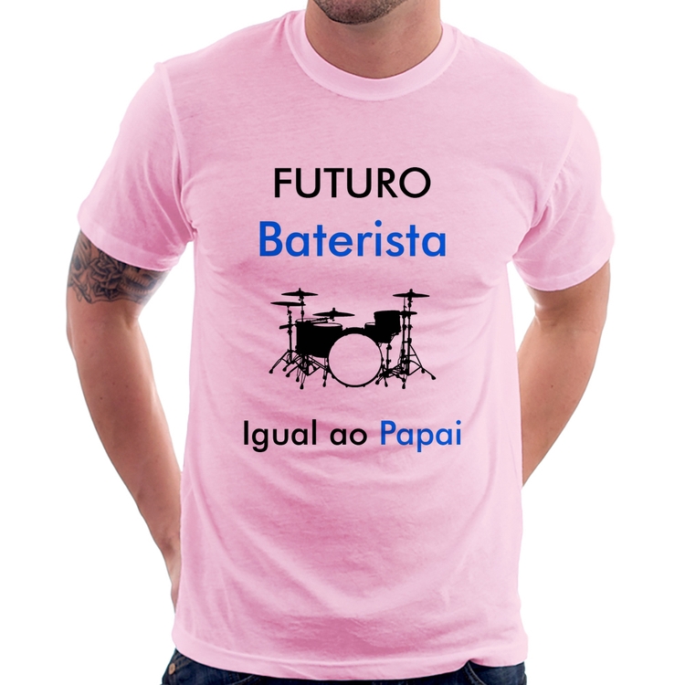 Camiseta Futuro Baterista Igual ao Papai - Rosa Bebê