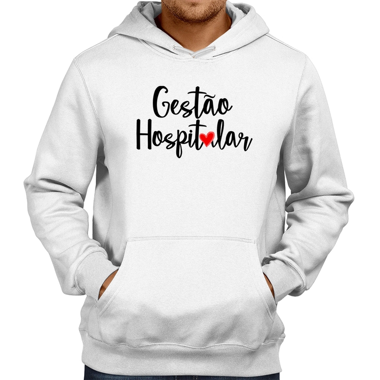 Moletom Gestão hospitalar por amor - Branco
