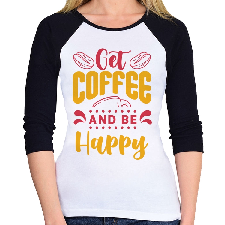 Baby Look Raglan Get Coffee And Be Happy Manga 3/4
