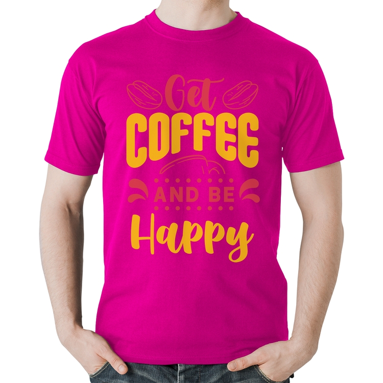 Camiseta Algodão Get Coffee And Be Happy - Rosa