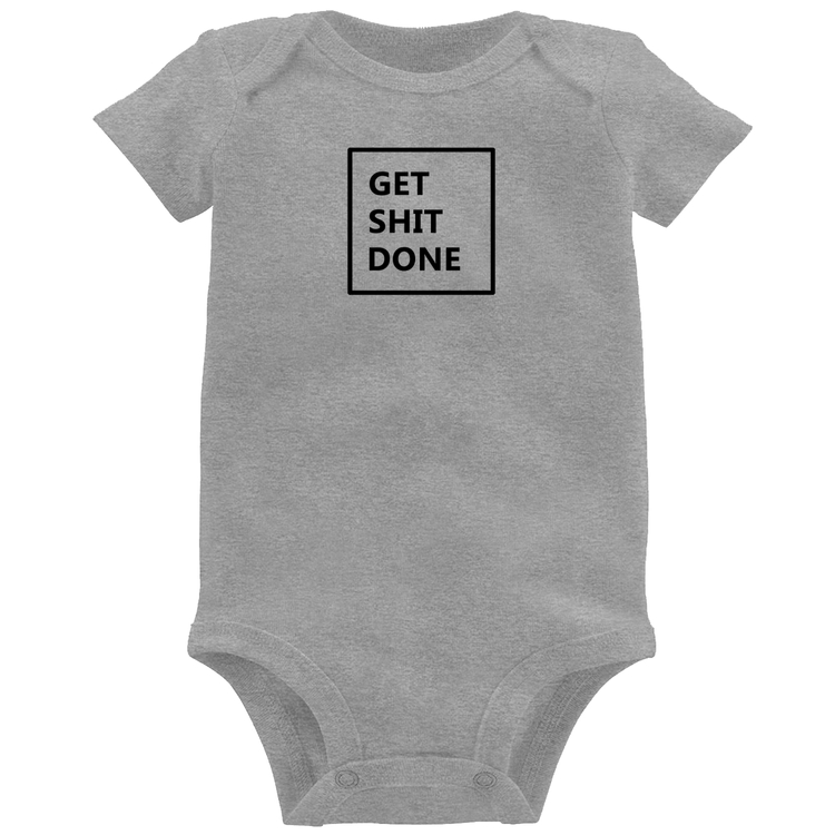Body Bebê Get Shit Done - Cinza