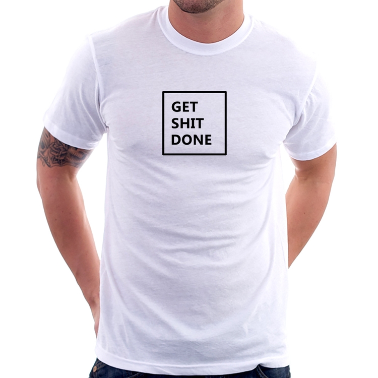 Camiseta Get Shit Done