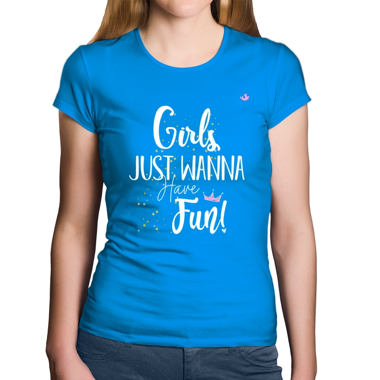 Baby Look Algodão Girls just wanna have fun! - Azul