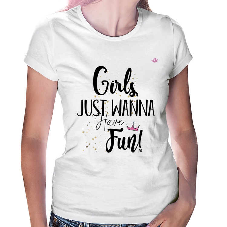 Baby Look Girls just wanna have fun!