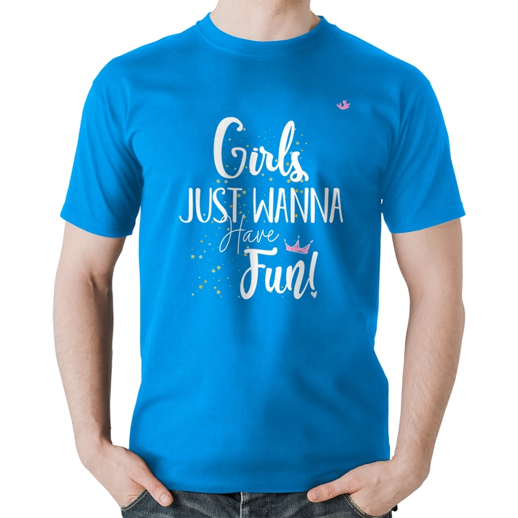 Camiseta Algodão Girls just wanna have fun! - Azul