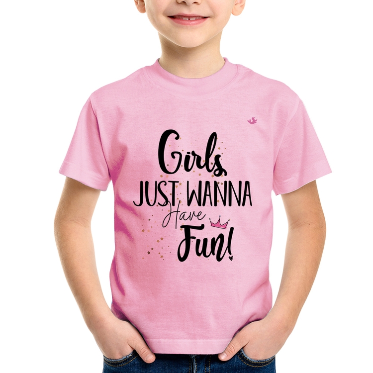 Camiseta Infantil Girls just wanna have fun! - Rosa Bebê