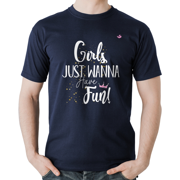 Camiseta Algodão Girls just wanna have fun! - Marinho