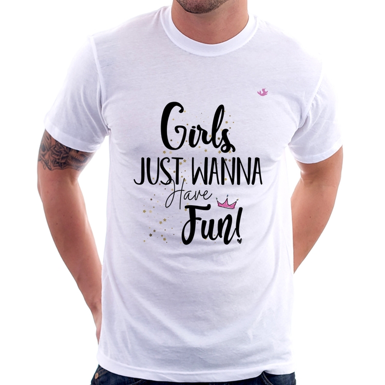 Camiseta Girls just wanna have fun!