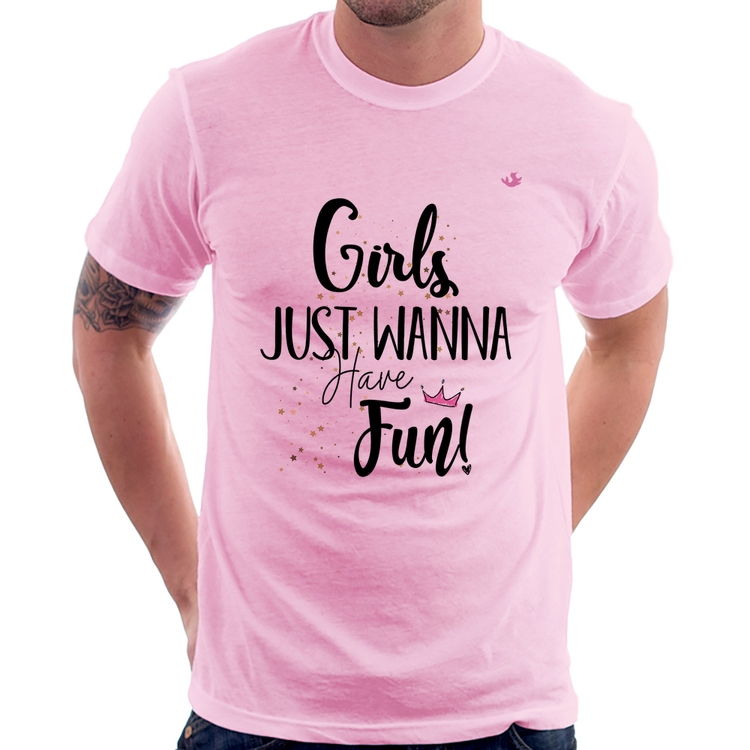 Camiseta Girls just wanna have fun! - Rosa Bebê