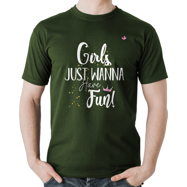 Camiseta Algodão Girls just wanna have fun! - Musgo