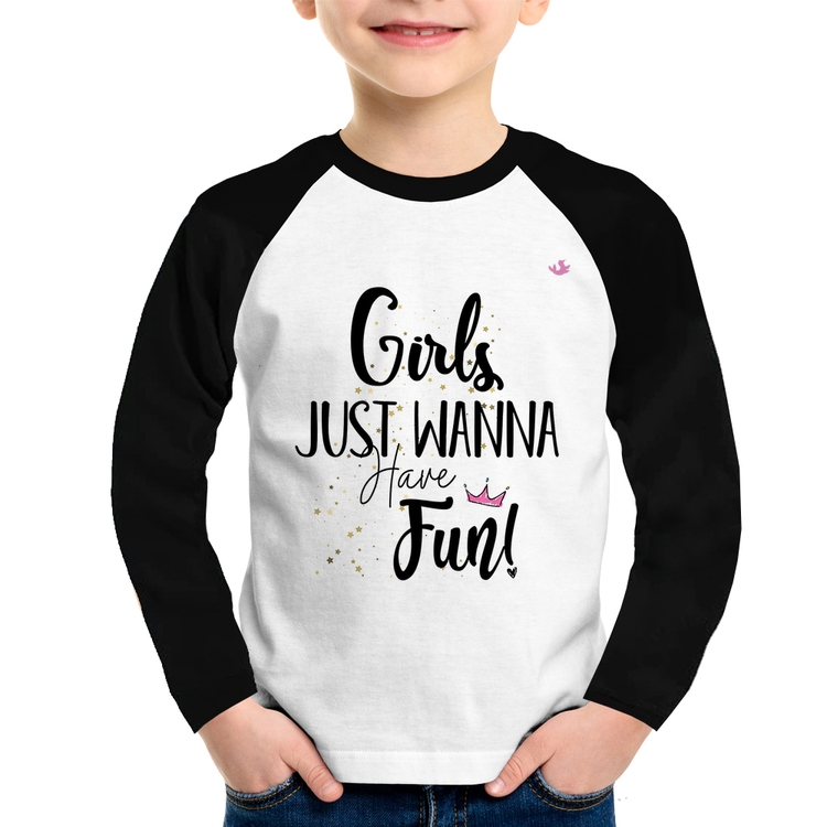 Camiseta Raglan Infantil Girls just wanna have fun! Manga Longa