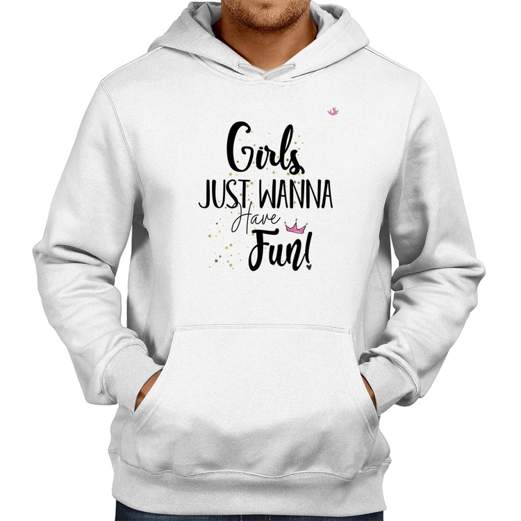 Moletom Girls just wanna have fun! - Branco