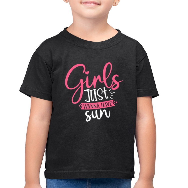 Camiseta Algodão Infantil Girls Just Wanna Have Sun