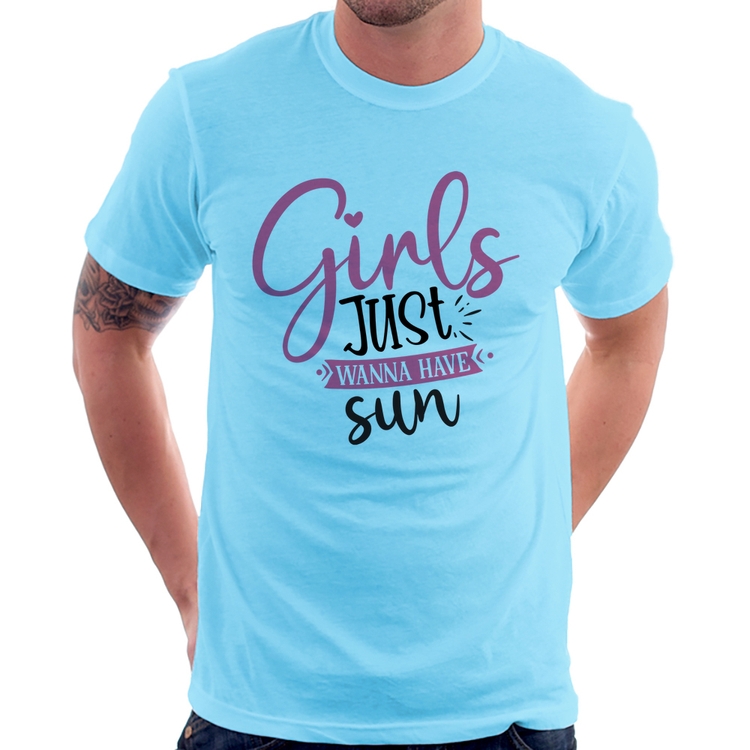 Camiseta Girls Just Wanna Have Sun - Azul Bebê