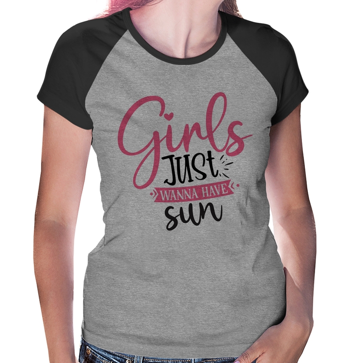 Baby Look Raglan Girls Just Wanna Have Sun - Cinza/Preto
