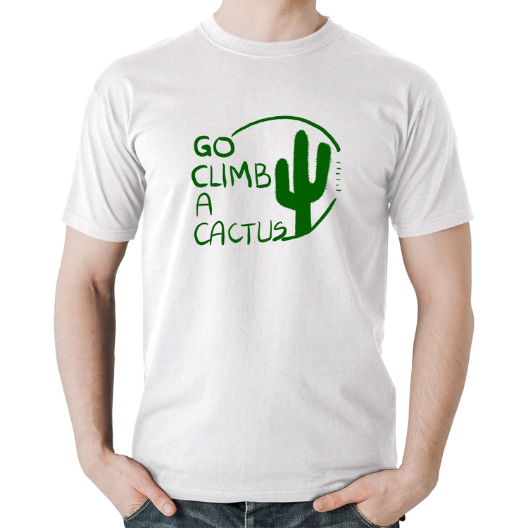 Camiseta Algodão Go climb a cactus - Branca
