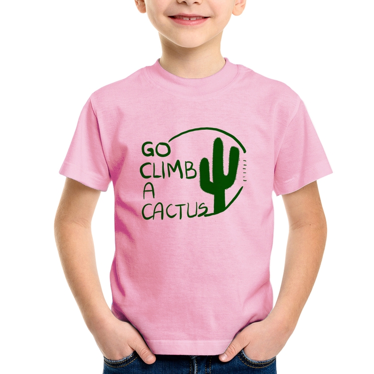 Camiseta Infantil Go climb a cactus - Rosa Bebê