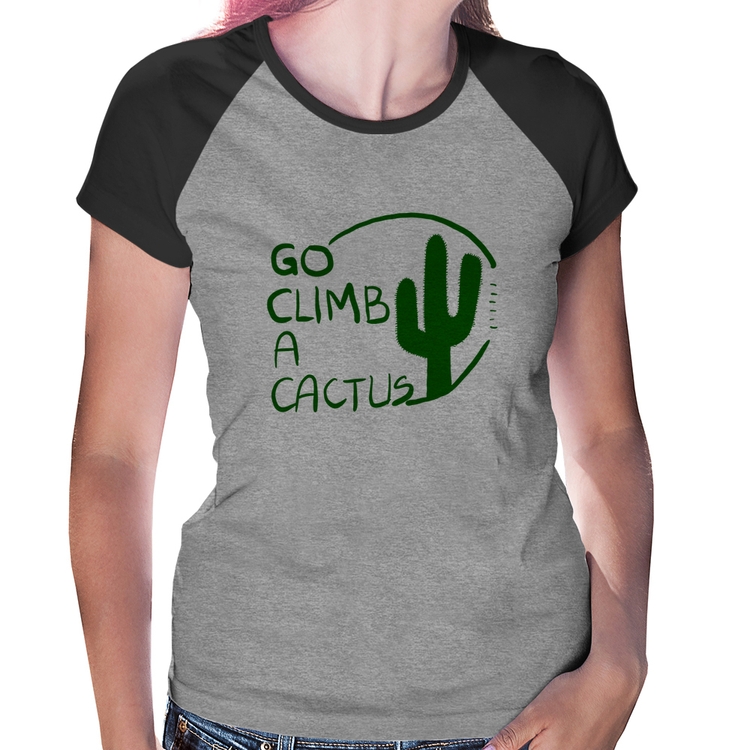 Baby Look Raglan Go climb a cactus - Cinza/Preto