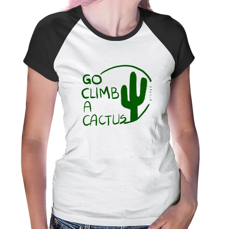 Baby Look Raglan Go climb a cactus