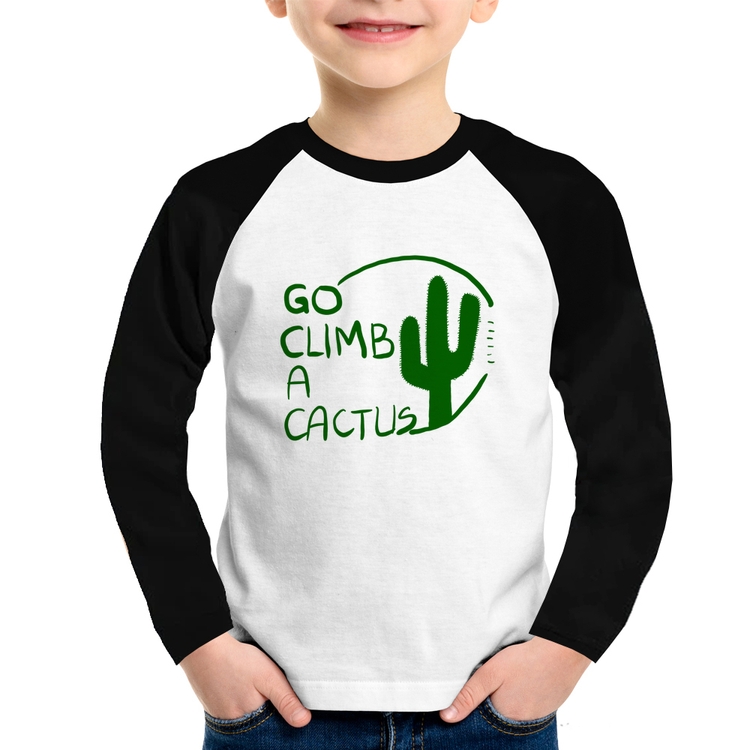 Camiseta Raglan Infantil Go climb a cactus Manga Longa