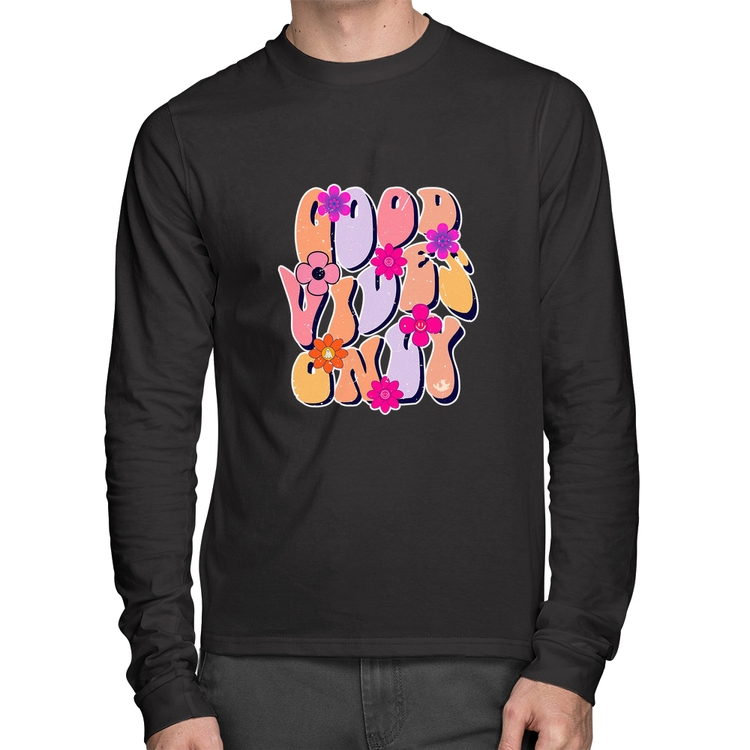 Camiseta Algodão Good Vibes Only Manga Longa