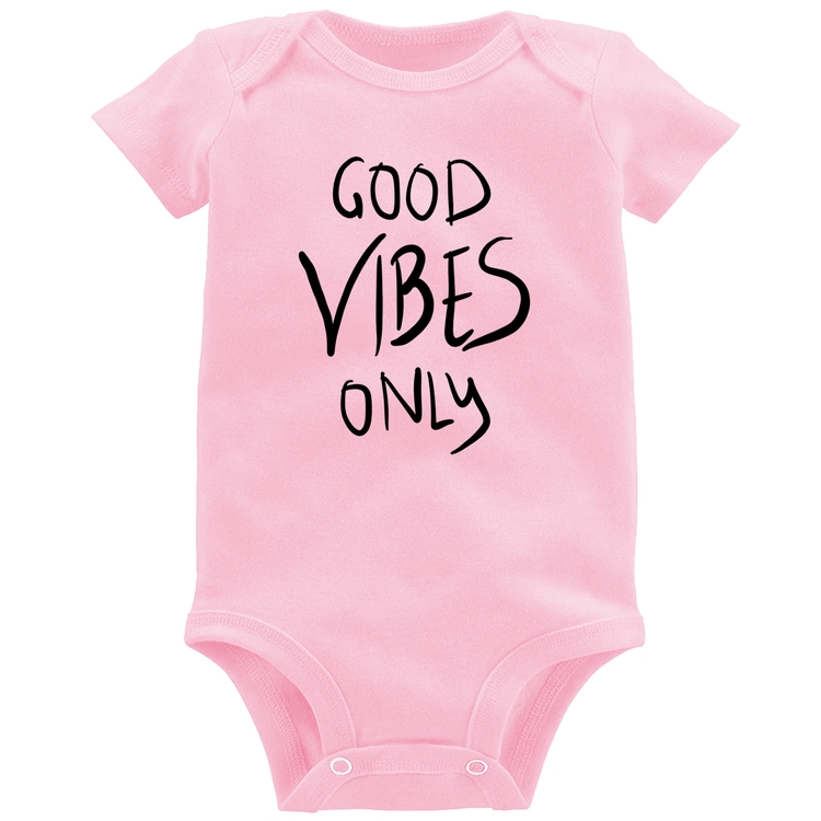Body Bebê Good Vibes Only - Rosa Bebê