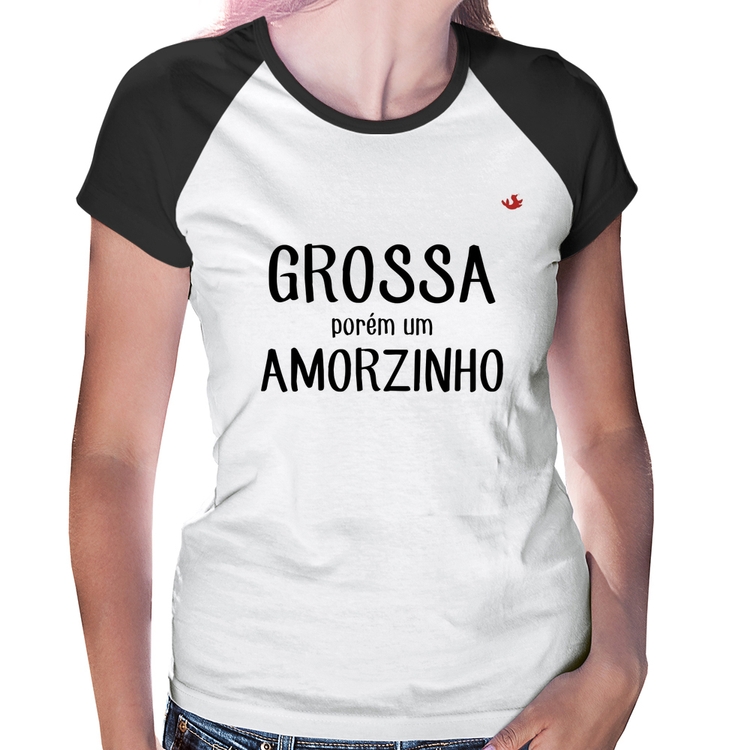 Baby Look Raglan Grossa porém um amorzinho