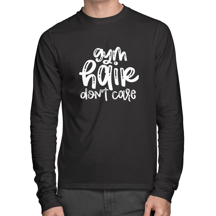 Camiseta Algodão Gym Hair Don't Care Manga Longa