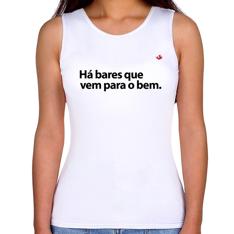 Regata Feminina Há bares que vem para o bem