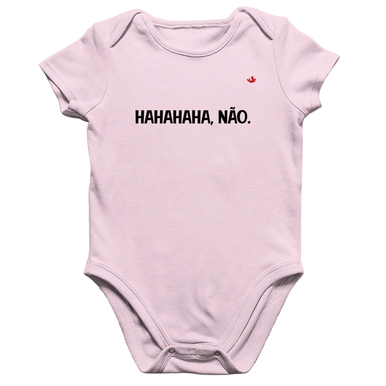Body Bebê Algodão Hahahaha, Não. - Rosa Bebê