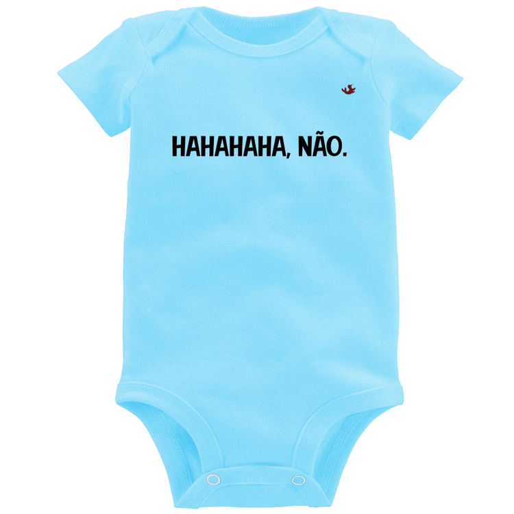 Body Bebê Hahahaha, Não. - Azul Bebê