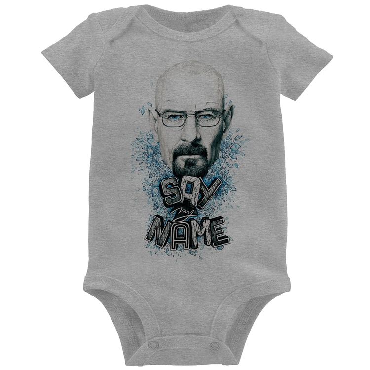 Body Bebê Heisenberg Say My Name - Cinza