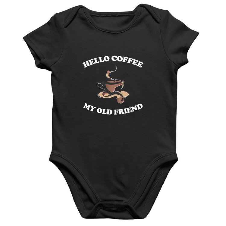 Body Bebê Algodão Hello coffee my old friend