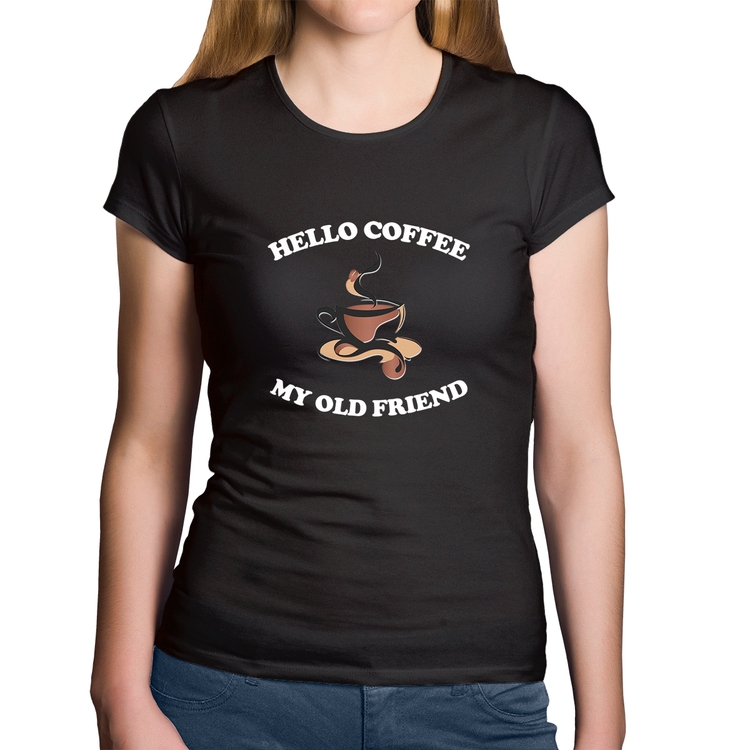 Baby Look Algodão Hello coffee my old friend