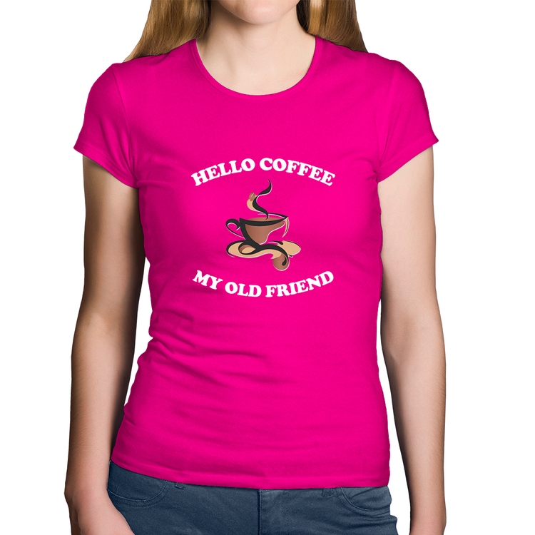 Baby Look Algodão Hello coffee my old friend - Rosa