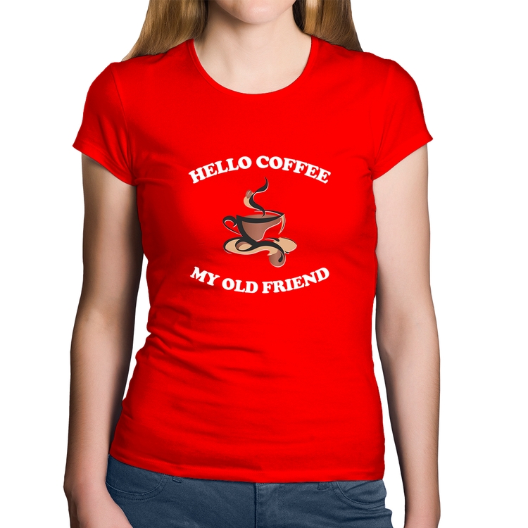 Baby Look Algodão Hello coffee my old friend - Vermelha