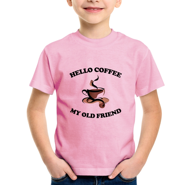 Camiseta Infantil Hello coffee my old friend - Rosa Bebê