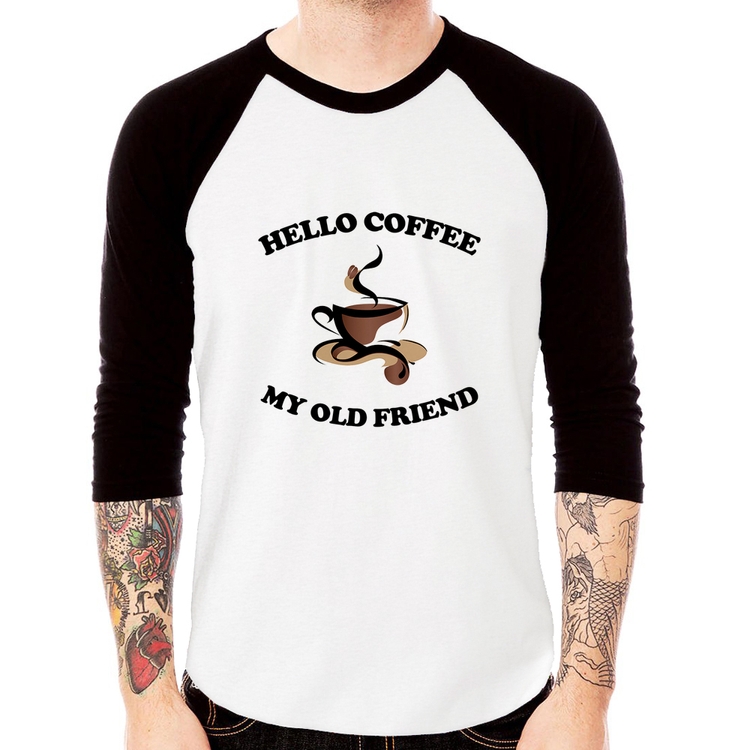 Camiseta Raglan Hello coffee my old friend Manga 3/4