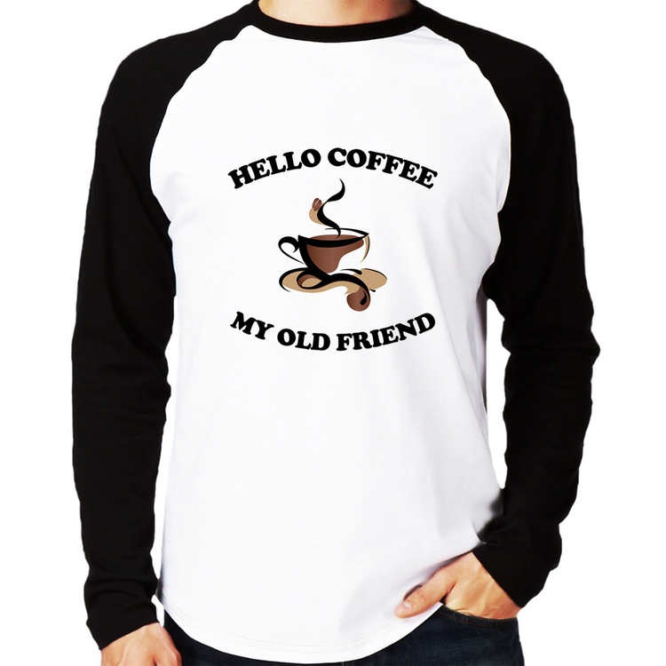 Camiseta Raglan Hello coffee my old friend Manga Longa