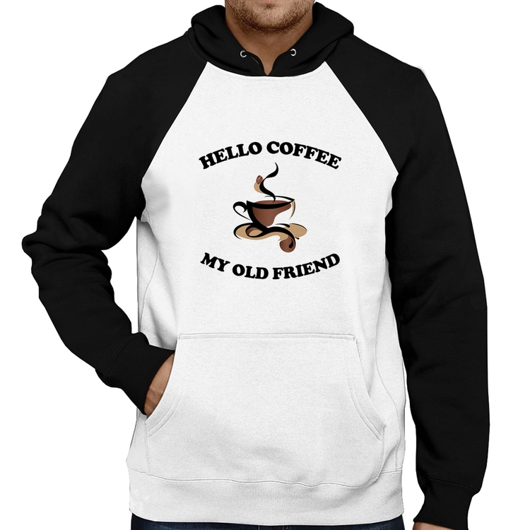 Moletom Hello coffee my old friend