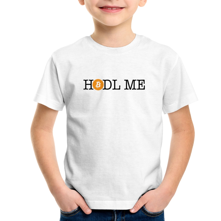Camiseta Infantil Hodl me Bitcoin BTC