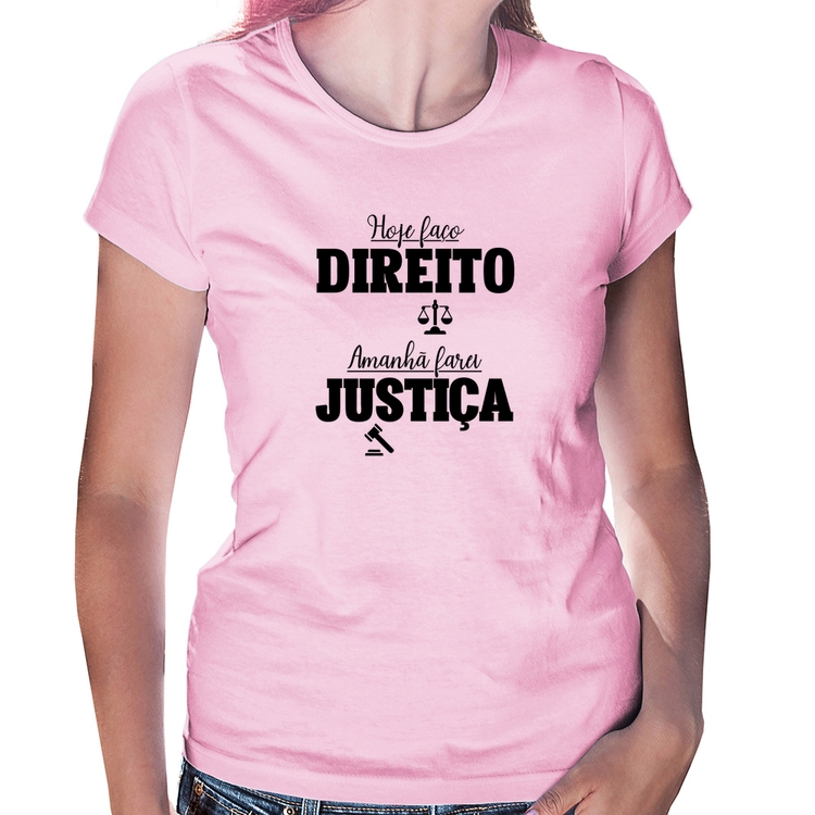 Baby Look Hoje faço direito, amanhã farei justiça - Rosa Bebê