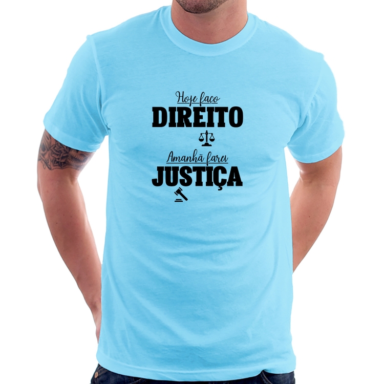 Camiseta Hoje faço direito, amanhã farei justiça - Azul Bebê