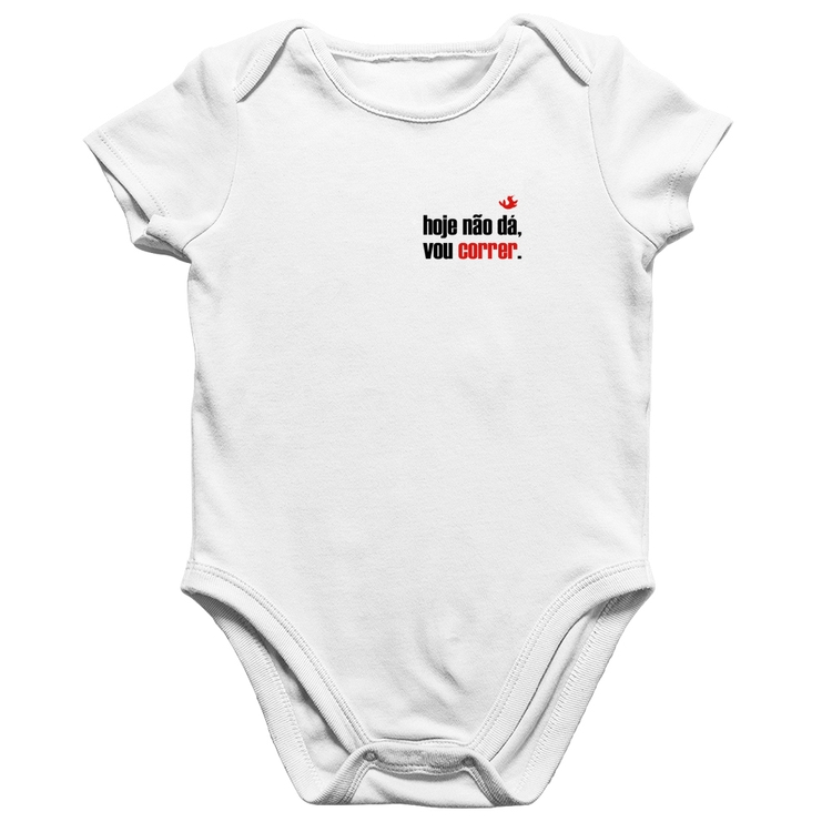 Body Bebê Algodão Hoje não dá, vou correr - Branco