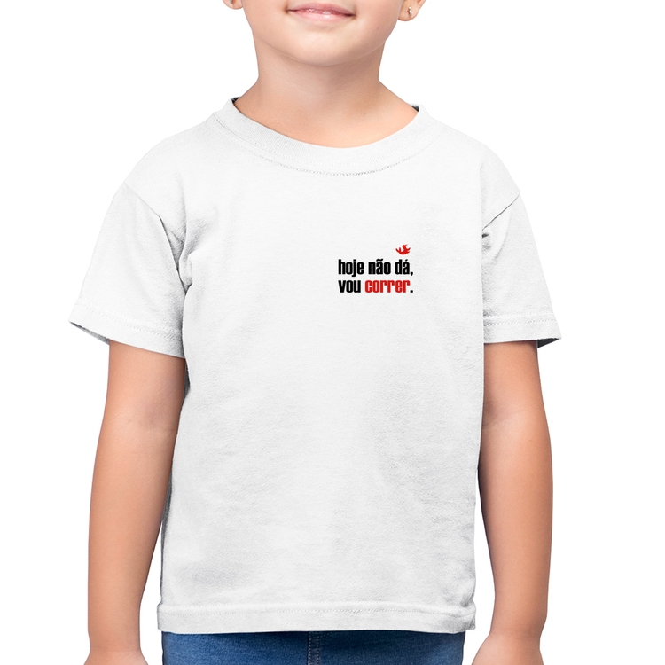 Camiseta Algodão Infantil Hoje não dá, vou correr - Branca