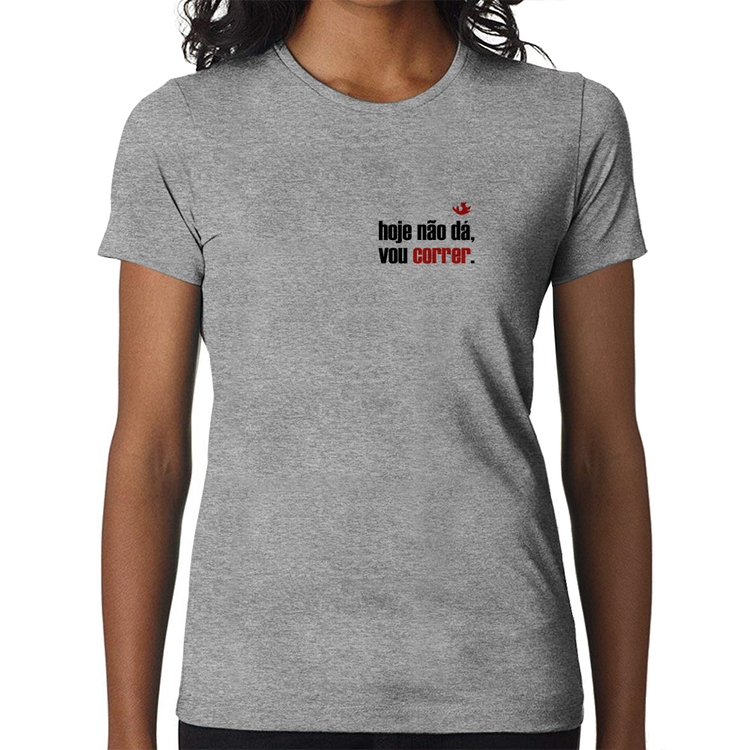 Baby Look Hoje não dá, vou correr - Cinza