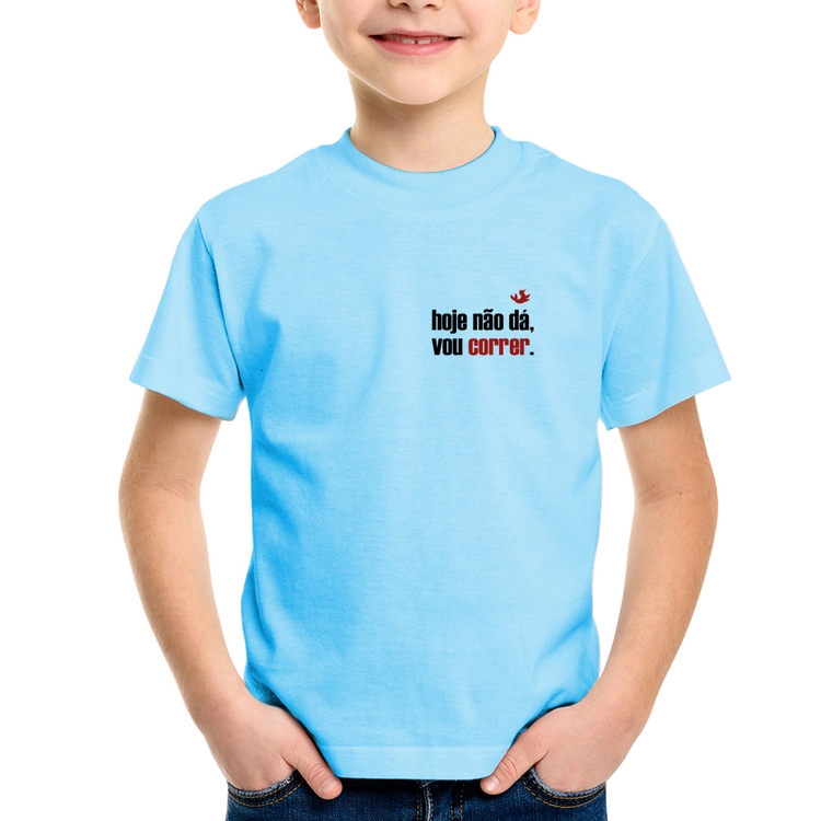 Camiseta Infantil Hoje não dá, vou correr - Azul Bebê